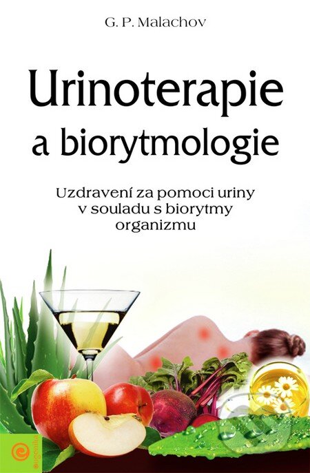 Urinoterapie a biorytmologie - Gennadij Malachov