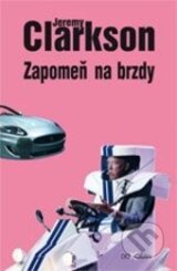 Zapomen na brzdy (Jeremy Clarkson)