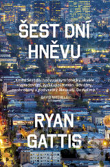 Sest dni hnevu (Ryan Gattis)